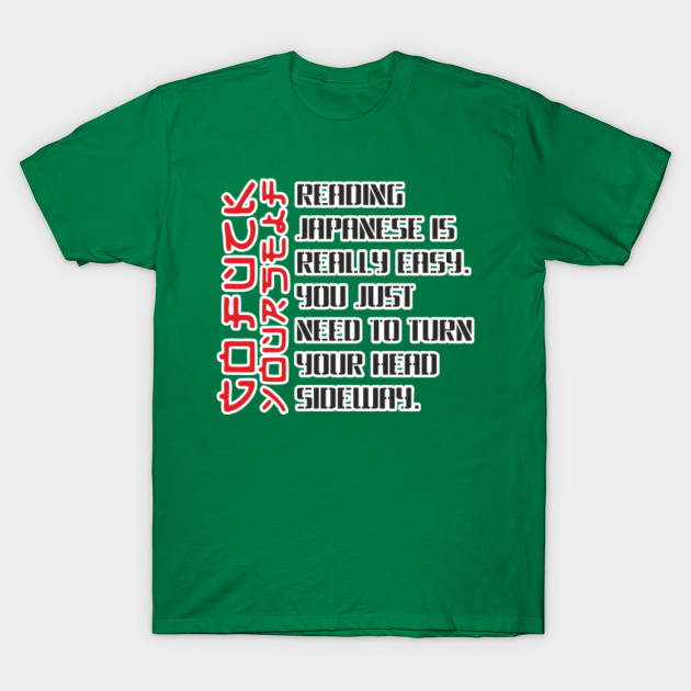 Go fuck yourself t shirt Go fuck yourself t shirt for